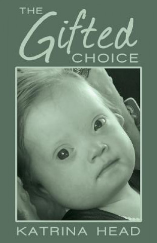 Kniha Gifted Choice Katrina Head