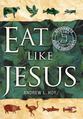 Livre Eat Like Jesus Andrew L Hoy