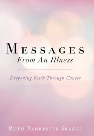 Livre Messages From An Illness Ruth Bankester Skaggs