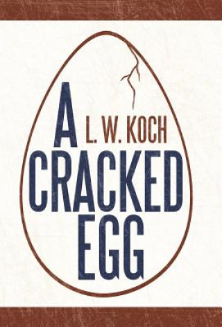 Książka Cracked Egg L W Koch