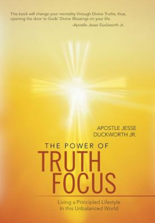 Kniha Power of Truth Focus Apostle Jesse Duckworth Jr