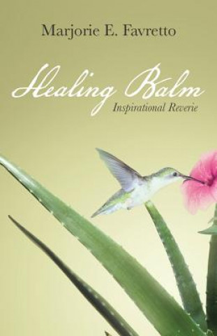 Книга Healing Balm Marjorie E Favretto