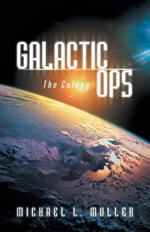 Книга Galactic Ops Michael L Muller