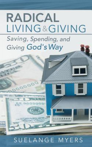 Könyv Radical Living and Giving SueLange Myers