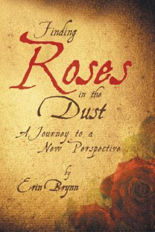 Carte Finding Roses in the Dust Erin Brynn