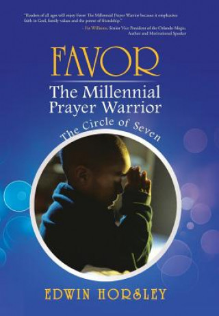 Книга Favor, the Millennial Prayer Warrior Edwin Horsley