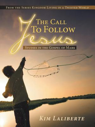 Buch Call to Follow Jesus Kim Laliberte