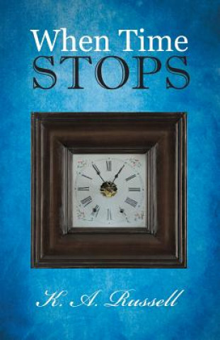 Libro When Time Stops K. A. Russell