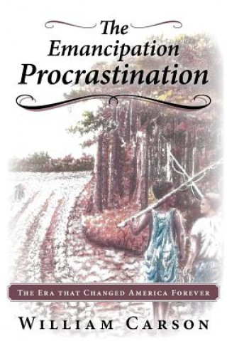 Kniha Emancipation Procrastination William Carson