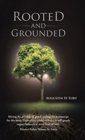 Книга Rooted and Grounded Augustin St Fort