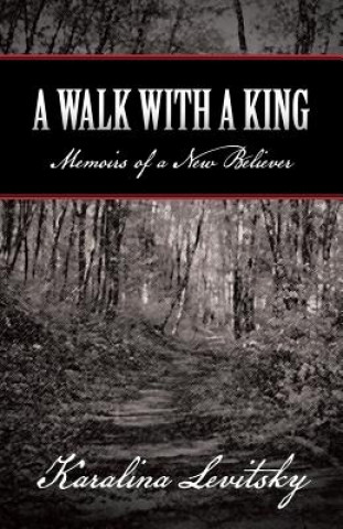 Book Walk with a King Karalina Levitsky