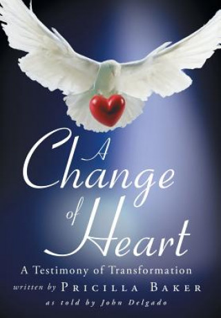 Kniha Change of Heart Pricilla Baker