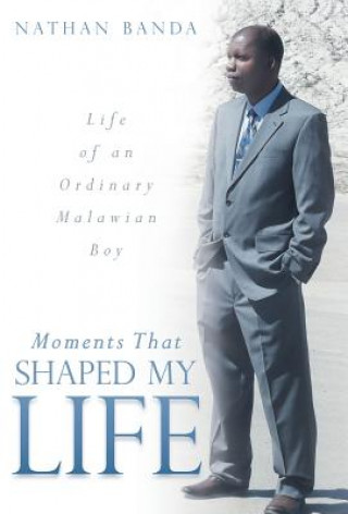 Libro Moments That Shaped My Life Nathan Banda