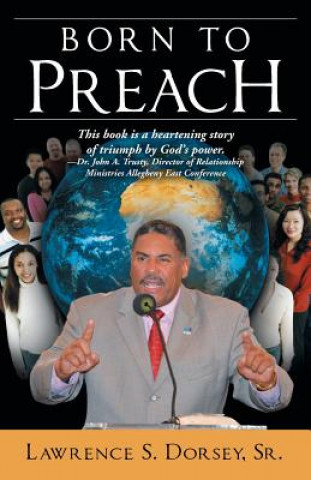 Książka Born to Preach Lawrence S Dorsey Sr