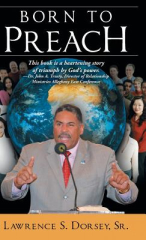 Book Born to Preach Lawrence S Dorsey Sr