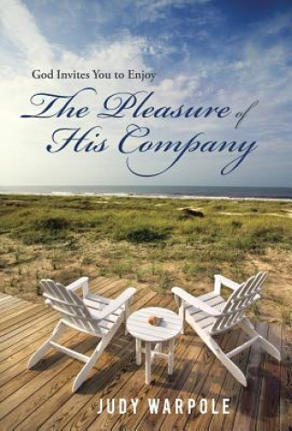 Kniha God Invites You to Enjoy the Pleasure of His Company Judy Warpole