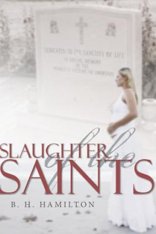 Kniha Slaughter of the Saints B H Hamilton