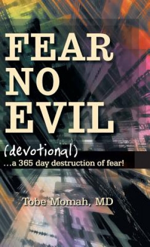 Книга Fear No Evil (Devotional) Tobe Momah MD