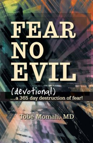 Книга Fear No Evil (Devotional) Tobe Momah MD