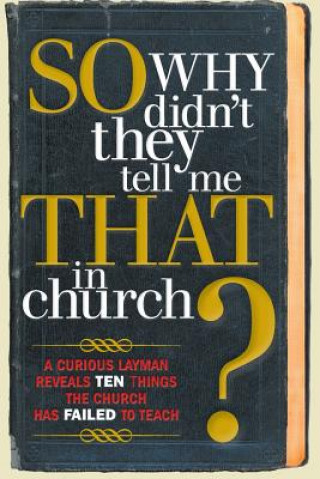 Kniha So, Why Didn't They Tell Me That in Church? S Michael Owens