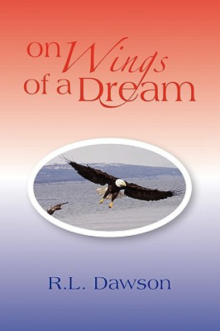 Libro On Wings of a Dream R L Dawson