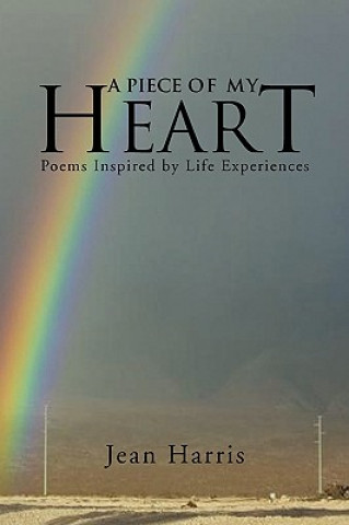Könyv Piece of My Heart Jean (UNIV OF SCRANTON) Harris