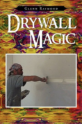 Книга Drywall Magic Glenn Raymond