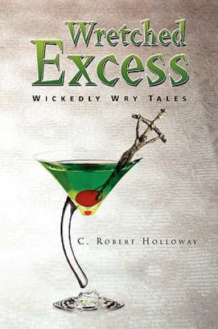 Carte Wretched Excess C Robert Holloway