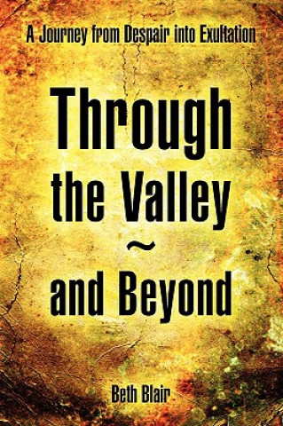 Livre Through the Valley and Beyond Beth Blair