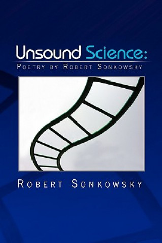 Knjiga Unsound Science Robert Sonkowsky