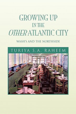 Книга Growing Up in the Other Atlantic City Turiya S a Raheem