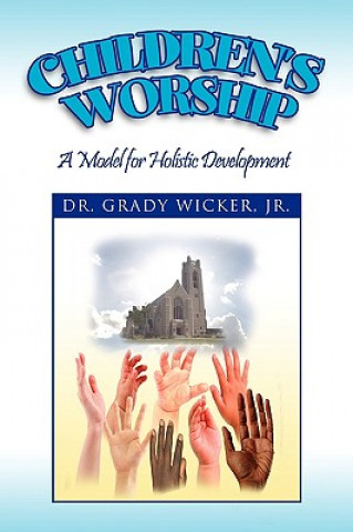 Livre Children's Worship Dr Grady Jr Wicker