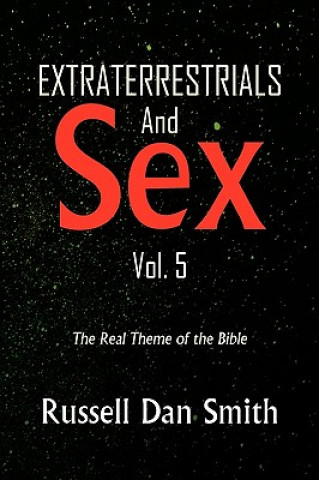 Libro EXTRATERRESTRIAL & SEX Vol. 5 Russell Dan Smith