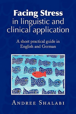 Книга Facing Stress in linguistic and clinical application Andree Shalabi