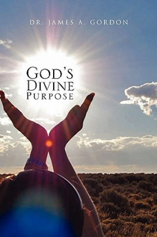 Kniha God's Divine Purpose Dr James a Gordon