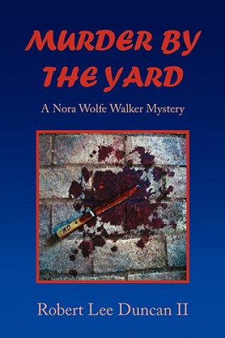 Livre Murder by the Yard Robert Lee II Duncan