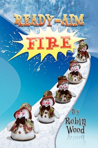 Kniha Ready - Aim - Fire Robin Wood