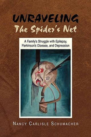 Kniha Unraveling the Spider's Net Nancy Carlisle Schumacher