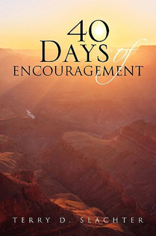 Kniha 40 Days of Encouragement Terry D Slachter