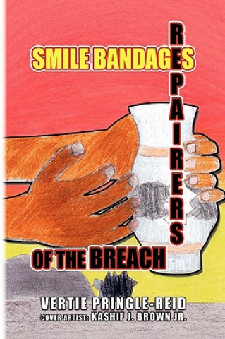 Livre Smile Bandages, Repairers of the Breach Vertie Pringle-Reid