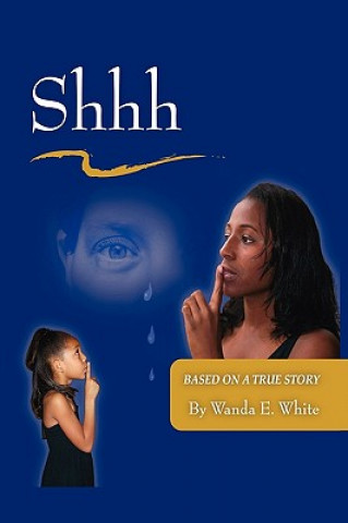 Könyv Shhh Wanda E White