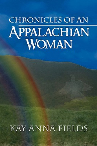 Carte Chronicles of an Appalachian Woman Kay Anna Fields