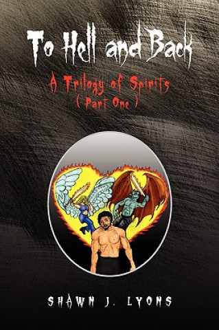 Knjiga To Hell and Back Shawn J Lyons
