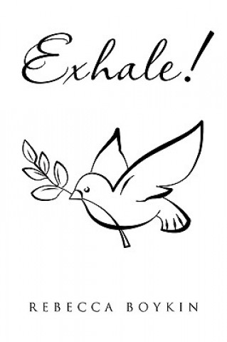 Knjiga Exhale! Rebecca Boykin
