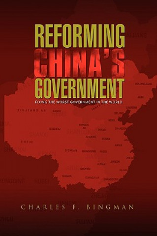 Книга Reforming China's Government Charles F Bingman