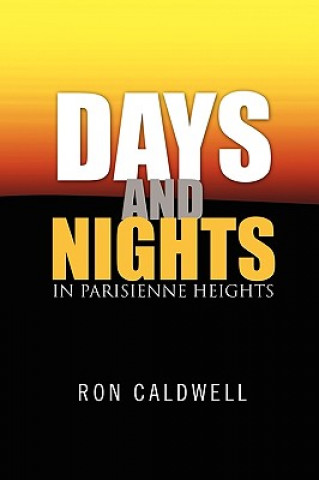 Kniha Days and Nights in Parisienne Heights Ron Caldwell