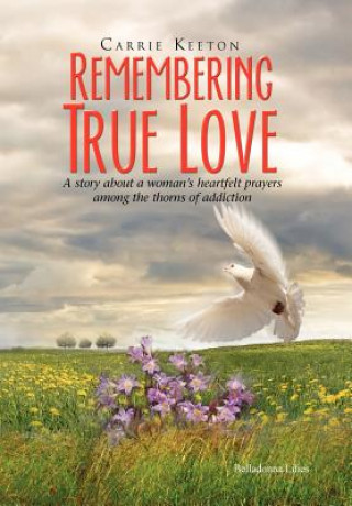 Knjiga Remembering True Love Carrie Keeton