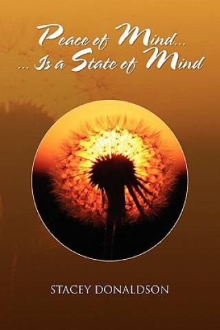 Kniha Peace of Mind... Is a State of Mind Stacey Donaldson