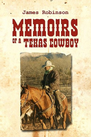 Carte Memoirs of a Texas Cowboy Robinson