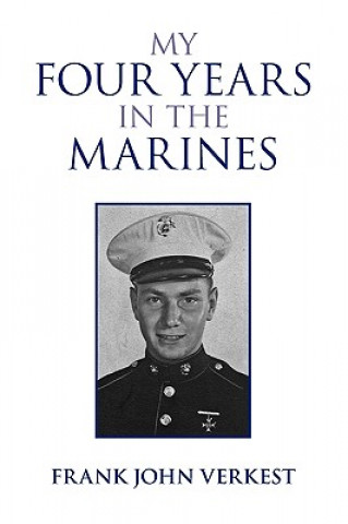 Buch My Four Years in the Marines Frank John Verkest